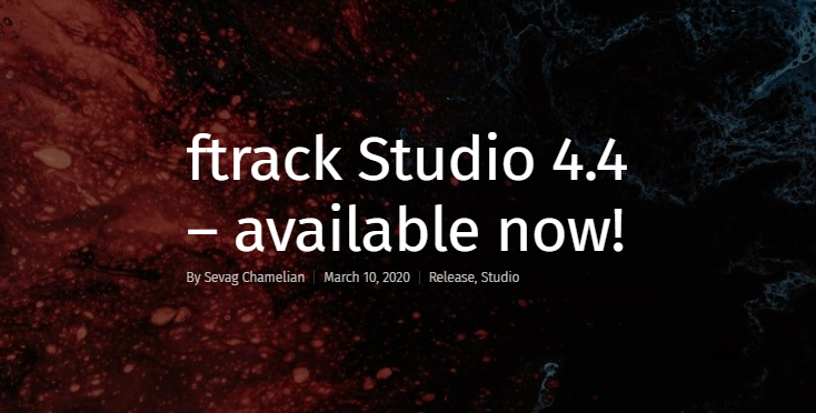 「重磅」ftrack 4.4正式发布！！